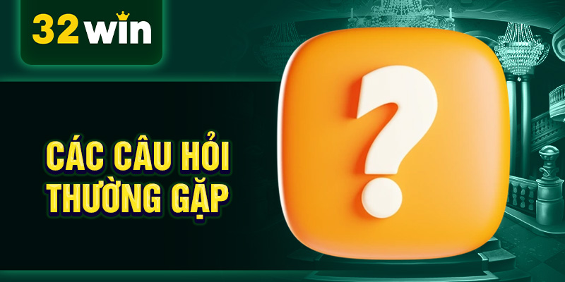 Các câu hỏi thường gặp