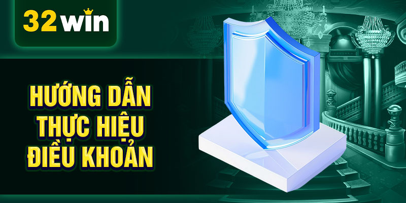 Hướng dẫn thực hiệu điều khoản