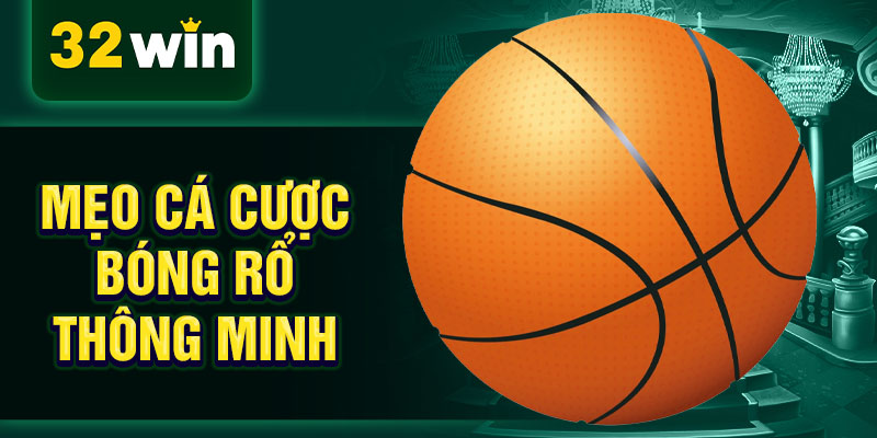 Mẹo cá cược bóng rổ thông minh