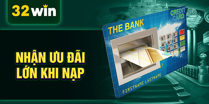 Nhận ưu đãi lớn khi nạp